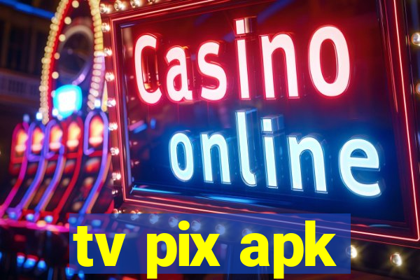 tv pix apk